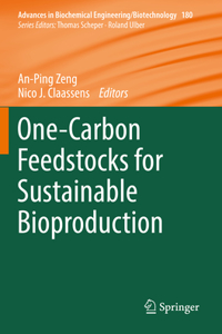 One-Carbon Feedstocks for Sustainable Bioproduction