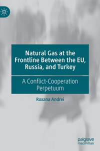 Natural Gas at the Frontline Between the Eu, Russia, and Turkey