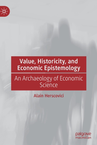 Value, Historicity, and Economic Epistemology