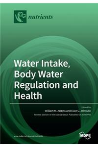 Water Intake, Body Water Regulation and Health