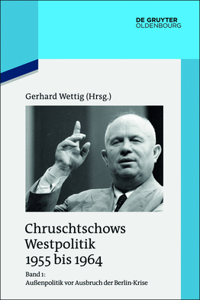 Außenpolitik VOR Ausbruch Der Berlin-Krise (Sommer 1955 Bis Herbst 1958)