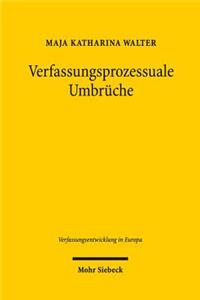 Verfassungsprozessuale Umbruche