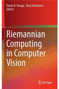 Riemannian Computing in Computer Vision