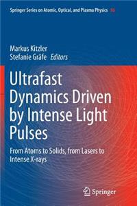 Ultrafast Dynamics Driven by Intense Light Pulses