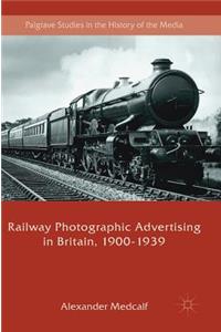 Railway Photographic Advertising in Britain, 1900-1939