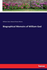 Biographical Memoirs of William Ged