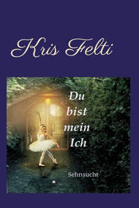Du bist mein Ich