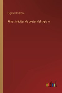 Rimas inéditas de poetas del siglo xv