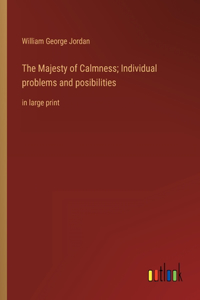 Majesty of Calmness; Individual problems and posibilities