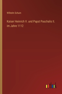 Kaiser Heinrich V. und Papst Paschalis II. im Jahre 1112