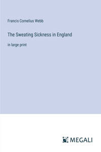 Sweating Sickness in England
