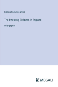 The Sweating Sickness in England