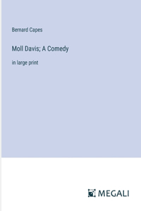 Moll Davis; A Comedy
