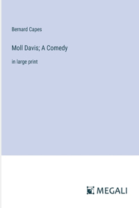 Moll Davis; A Comedy