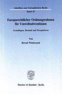 Europarechtlicher Ordnungsrahmen Fur Umweltsubventionen