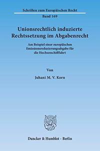 Unionsrechtlich Induzierte Rechtssetzung Im Abgabenrecht