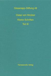 Oskar Von Hinuber. Kleine Schriften III