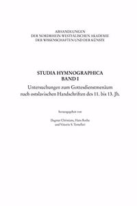 Studia Hymnographica Band I: Untersuchungen Zum Gottesdienstmenäum Nach Ostslavischen Handschriften Des 11. Bis 13. Jh.