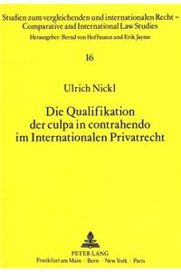 Die Qualifikation der culpa in contrahendo im Internationalen Privatrecht