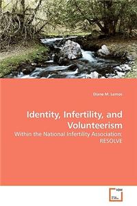 Identity, Infertility, and Volunteerism