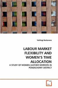 Labour Market Flexibility and Women's Time Allocation
