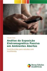 Análise da Exposição Eletromagnética Passiva em Ambientes Abertos