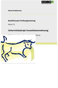 Unterrichtsskript Investitionsrechnung