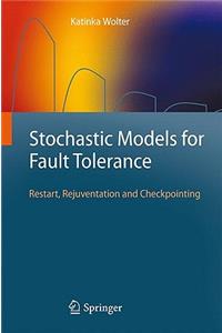 Stochastic Models for Fault Tolerance