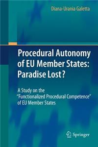 Procedural Autonomy of EU Member States: Paradise Lost?
