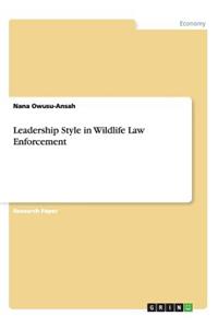 Leadership Style in Wildlife Law Enforcement