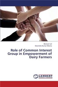 Role of Common Interest Group in Empowerment of Dairy Farmers