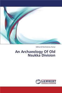 An Archaeology of Old Nsukka Division