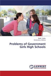 Problems of Government Girls High Schools