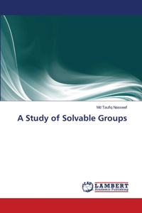 Study of Solvable Groups