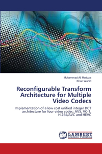 Reconfigurable Transform Architecture for Multiple Video Codecs