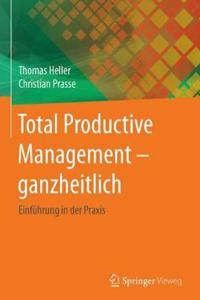 Total Productive Management - Ganzheitlich