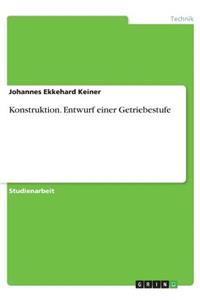 Konstruktion. Entwurf einer Getriebestufe