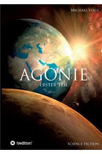 Agonie - Erster Teil
