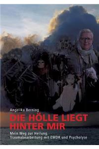 Die Hölle liegt hinter mir