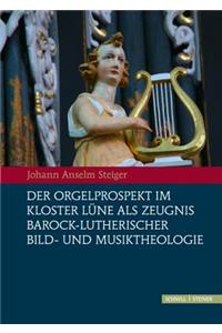 Der Orgelprospekt Im Kloster Lune ALS Zeugnis Barock-Lutherischer Bild-Und Musiktheologie