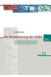 Die Disneyfizierung der Städte