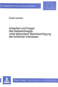 Ursachen Und Folgen Des Salpeterkrieges Unter Besonderer Berueck- Sichtigung Der Britischen Interessen