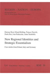 New Regional Identities and Strategic Essentialism