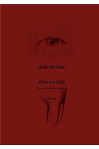 Auge um Auge - Zahn um Zahn