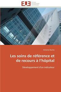 Les Soins de Référence Et de Recours À L Hôpital
