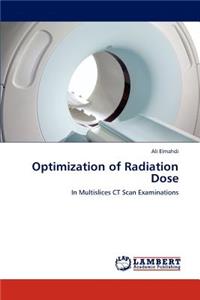 Optimization of Radiation Dose