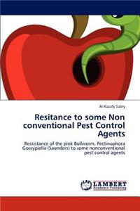 Resitance to some Non conventional Pest Control Agents