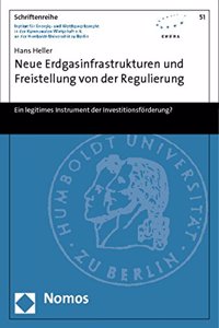 Neue Erdgasinfrastrukturen Und Freistellung Von Der Regulierung