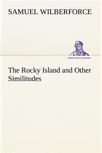 Rocky Island and Other Similitudes