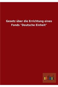 Gesetz über die Errichtung eines Fonds 